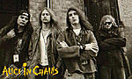 Alice in Chains 
 
"I live tomorrow, you I'll not follow 
As you wallow in a sea of sorrow" 
 
Favourite songs: Bleed the freak- Would?- Heaven...